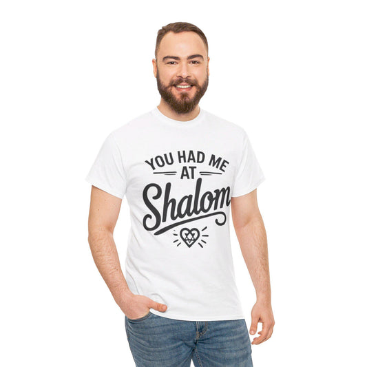 You Had Me at Shalom" Funny Jewish T-Shirt