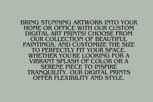 Custom Digital Art Print – Your Choice of Painting and Size!