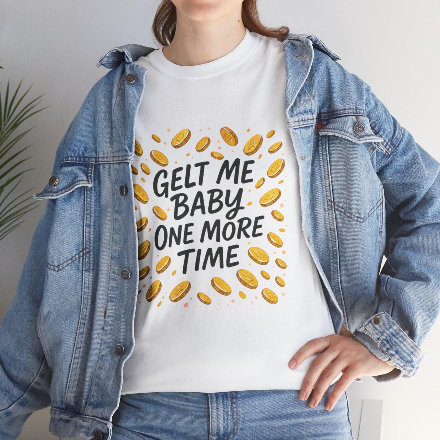 Gelt Me Baby One More Time / Funny Hanukkah Shirt