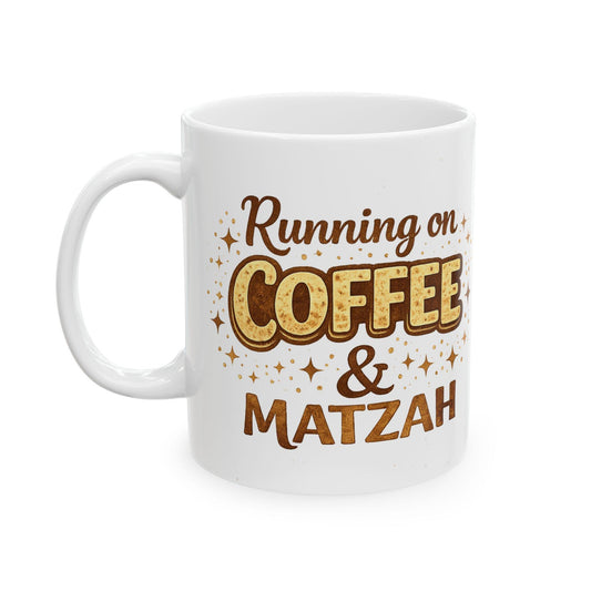 Running on Coffee and Matzah /Funny Passover Coffee Mug